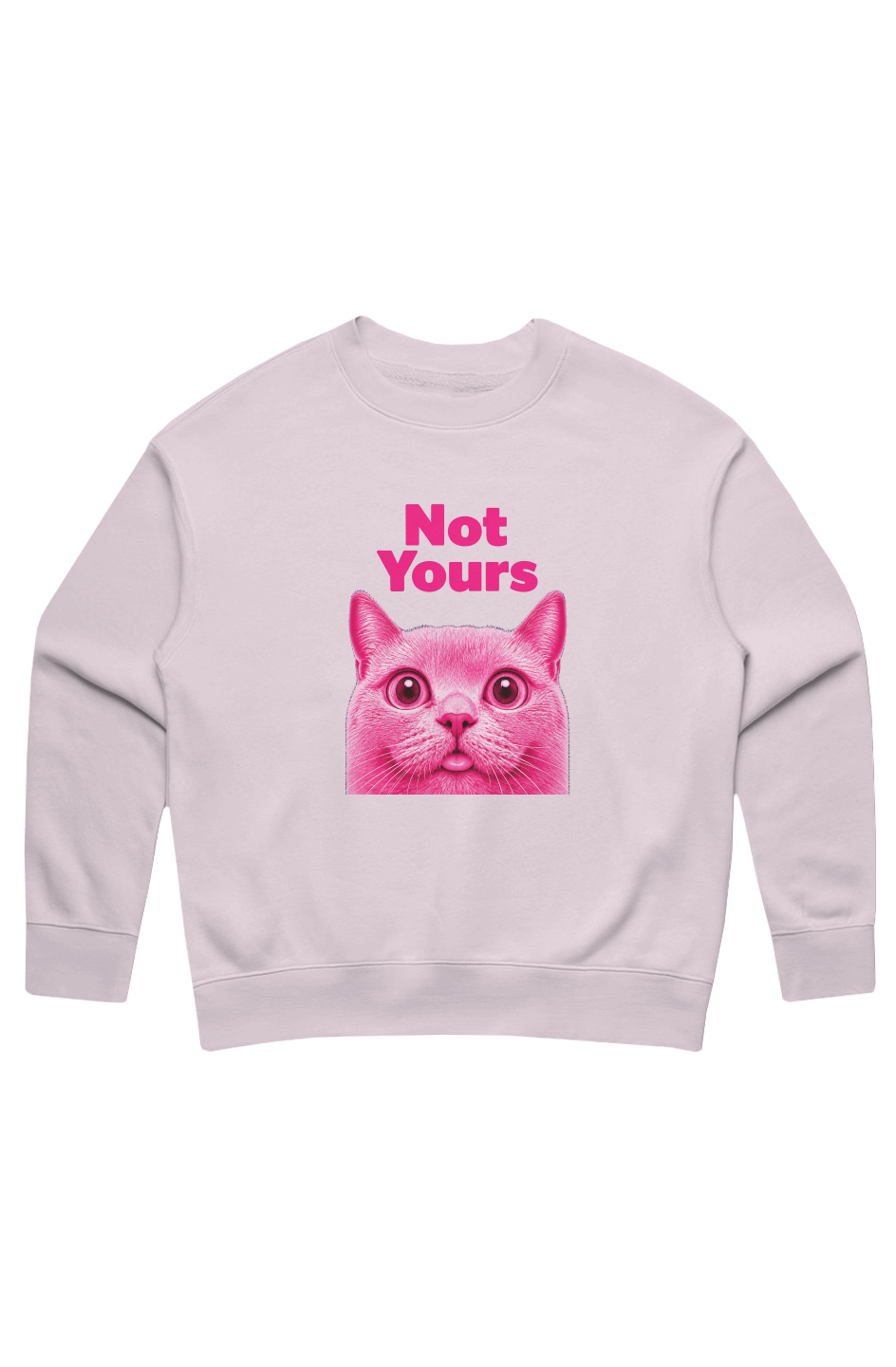 Not Yours Sweatshirt