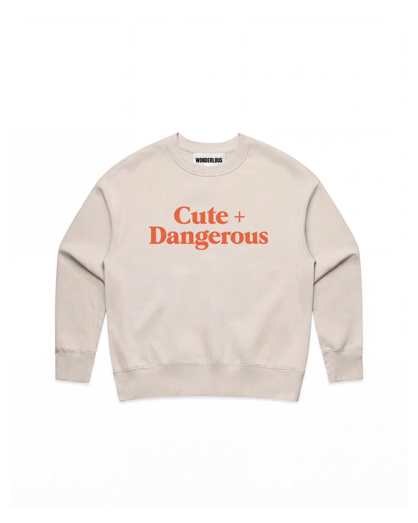 Cute + Dangerous Sweatshirt