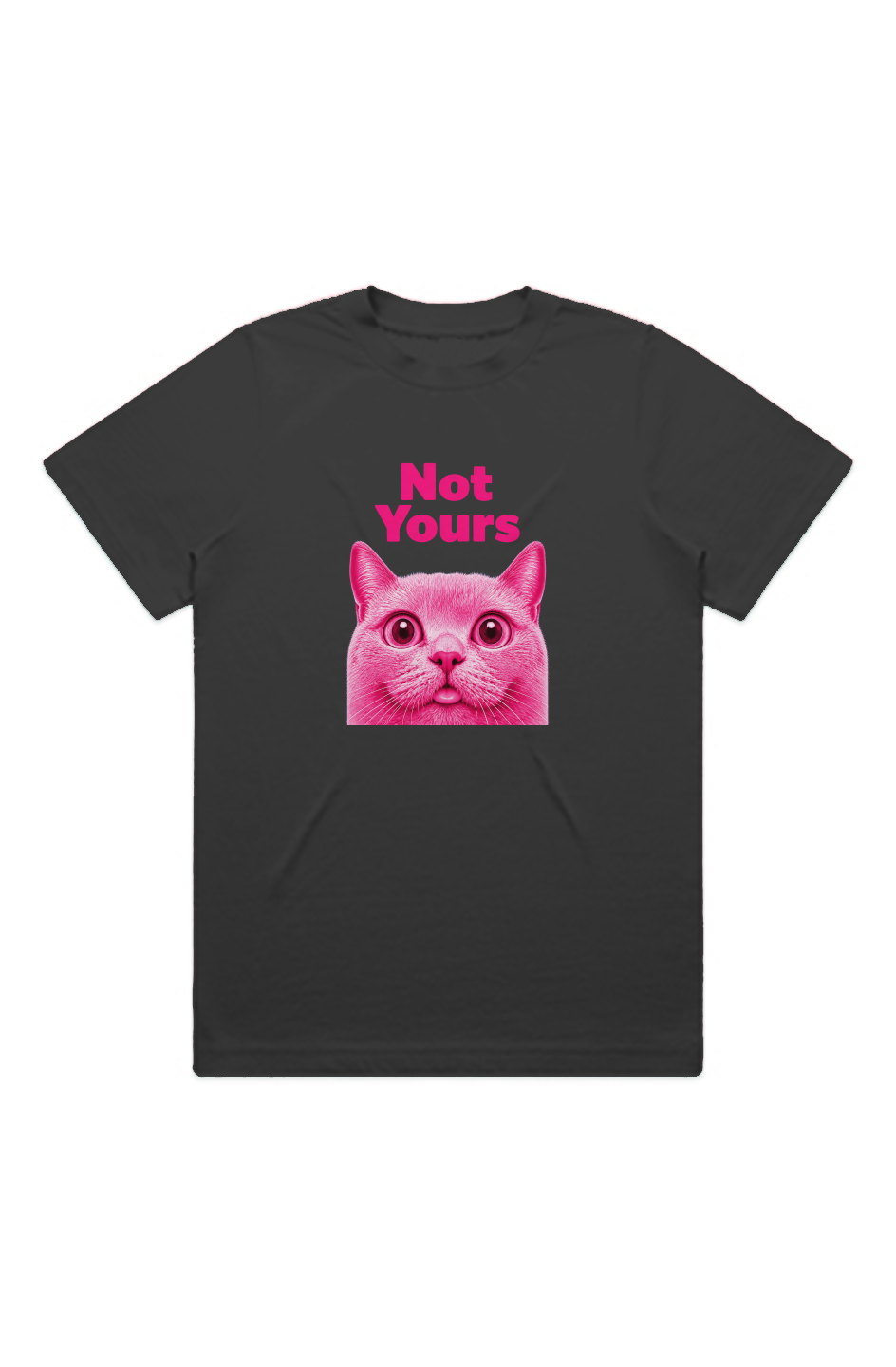 Not Yours Tee